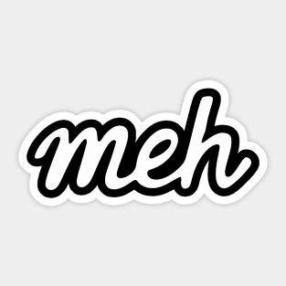 Meh Sticker